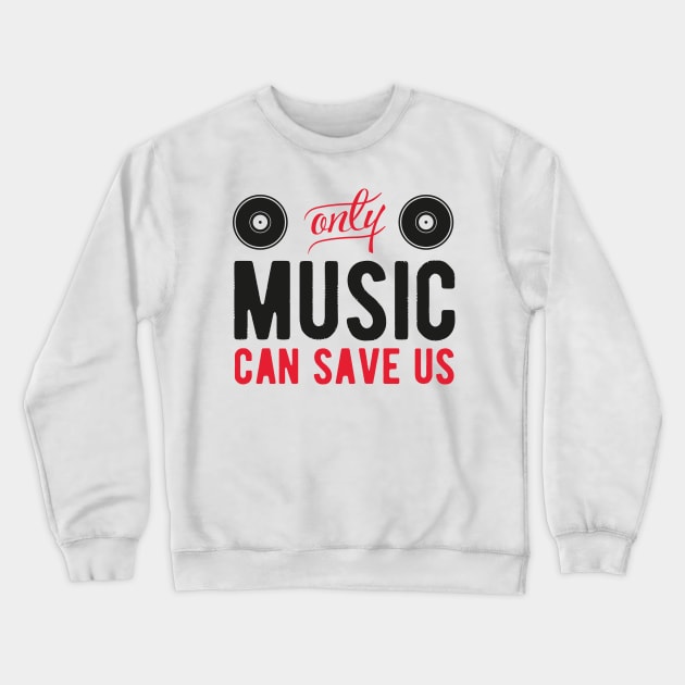 Only music can save us Crewneck Sweatshirt by nektarinchen